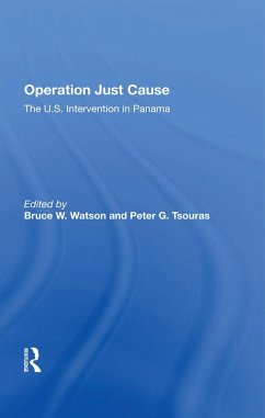 Operation Just Cause (eBook, ePUB) - Watson, Bruce W.; Tsouras, Peter