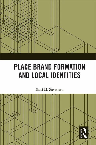 Place Brand Formation and Local Identities (eBook, ePUB) Place Brand Formation and Local Identities (eBook, ePUB)