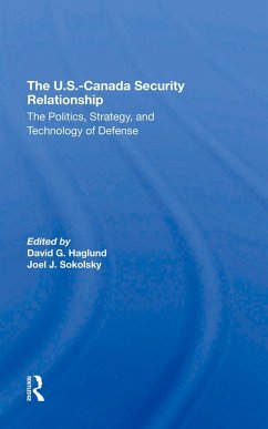 The U.s.canada Security Relationship (eBook, PDF) - Haglund, David G; Sokolsky, Joel J