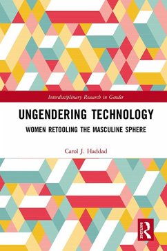 Ungendering Technology (eBook, PDF) - Haddad, Carol J.