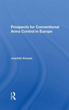 Prospects For Conventional Arms Control In Europe (eBook, PDF) - Krause, Joachim