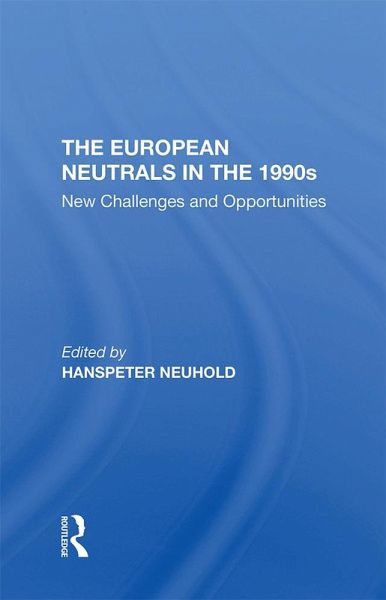 The European Neutrals In The 1990s (eBook, PDF) The European Neutrals In The 1990s (eBook, PDF)