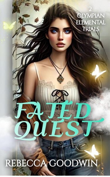 Fated Quest (Olympian Elemental Trails, #2) (eBook, ePUB) Fated Quest (Olympian Elemental Trails, #2) (eBook, ePUB)