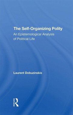 The Self-organizing Polity (eBook, PDF) - Dobuzinskis, Laurent