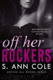 Off Her Rockers (Loving All Wrong, #3.5) (eBook, ePUB) Off Her Rockers (Loving All Wrong, #3.5) (eBook, ePUB)
