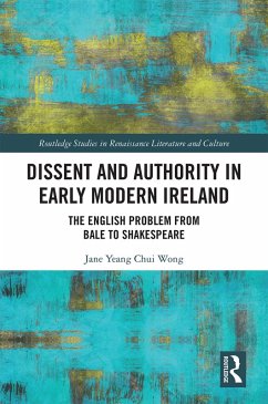 Dissent and Authority in Early Modern Ireland (eBook, PDF) - Wong, Jane