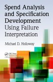 Spend Analysis and Specification Development Using Failure Interpretation (eBook, PDF) Spend Analysis and Specification Development Using Failure Interpretation (eBook, PDF)