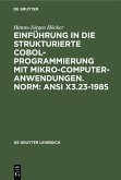 Einführung in die Strukturierte COBOL-Programmierung mit Mikrocomputeranwendungen. Norm: ANSI X3.23-1985 (eBook, PDF)
