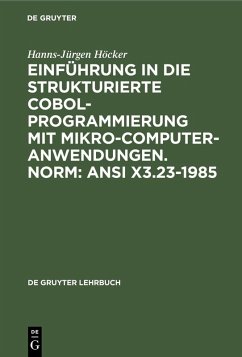 Cover Einführung in die Strukturierte COBOL-Programmierung mit Mikrocomputeranwendungen. Norm: ANSI X3.23-1985 (eBook, PDF)
