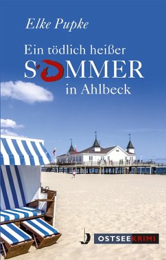 Ein tödlich heißer Sommer in Ahlbeck (eBook, ePUB) - Pupke, Elke