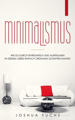 Minimalismus (eBook, ePUB) - Fuchs, Joshua