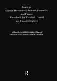 Routledge German Dictionary of Business, Commerce and Finance Worterbuch Fur Wirtschaft, Handel und Finanzen (eBook, ePUB)