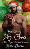 Rescuing Mrs. Claus (Dirty Sons Of Santa, #3) (eBook, ePUB)