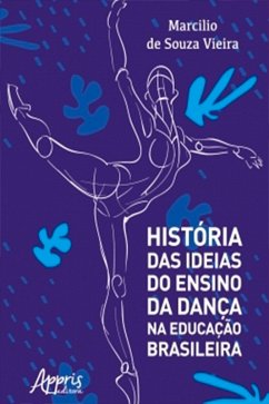 Cover História das Ideias do Ensino da Dança na Educação Brasileira (eBook, ePUB)