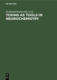 Toxins as Tools in Neurochemistry (eBook, PDF)