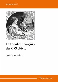 Le théâtre français du XIXe siècle (eBook, PDF) - Endress, Heinz-Peter