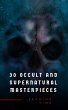 30 Occult and Supernatural Masterpieces... - Bild 1