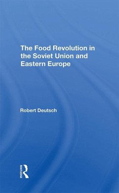 The Food Revolution In The Soviet Union And Eastern Europe (eBook, PDF) - Deutsch, Robert