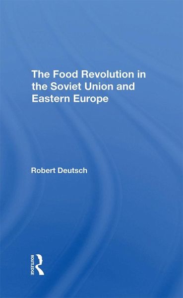 The Food Revolution In The Soviet Union And Eastern Europe (eBook, PDF)