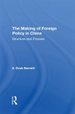 The Making Of Foreign Policy In China (eBook, PDF)