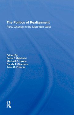 The Politics Of Realignment (eBook, PDF) - Galderisi, Peter F; Lyons, Michael S; Simmons, Randy T.; Francis, John G