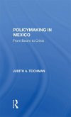 Policymaking In Mexico (eBook, ePUB)