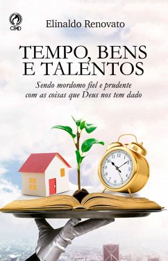 Tempo, Bens e Talentos (eBook, ePUB) - de Lima, Elinaldo Renovato