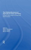 The Political Economy Of Agricultural Trade And Policy (eBook, ePUB)