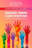 Caminhos Possíveis à Inclusão I: Educação, Gênero e Ações Afirmativas: Dilemas do Nosso Tempo (eBook, ePUB)