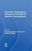 Scientifictechnological Change And The Role Of Women In Development (eBook, PDF)