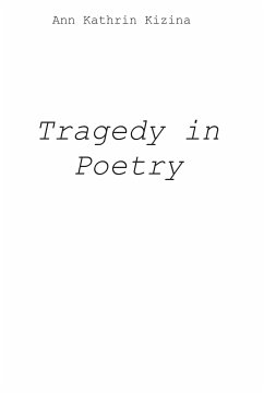 Tragedy in Poetry (eBook, ePUB) - Kizina, Ann Kathrin