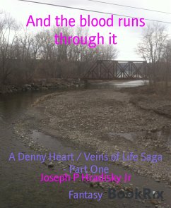 And the blood runs through it (eBook, ePUB) - Hradisky Jr, Joseph P