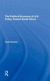 The Political Economy Of U.s. Policy Toward South Africa (eBook, ePUB)