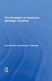 The Evolution Of American Strategic Doctrine (eBook, PDF)
