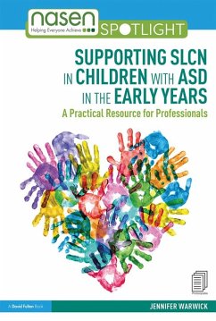 Supporting SLCN in Children with ASD in the Early Years (eBook, ePUB) - Warwick, Jennifer