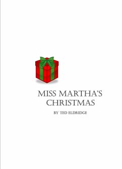 Miss Martha's Christmas (eBook, ePUB) - Eldridge, Ted