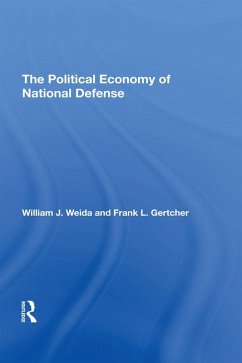 The Political Economy Of National Defense (eBook, PDF) - Weida, William J; Gertcher, Franklin L