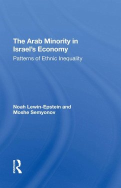 The Arab Minority In Israel's Economy (eBook, PDF) - Lewin-Epstein, Noah; Semyonov, Moshe