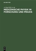 Medizinische Physik in Forschung und Praxis (eBook, PDF)