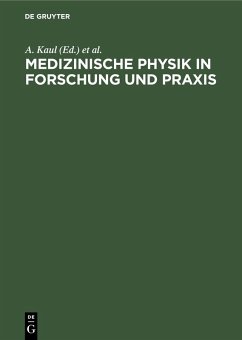 Medizinische Physik in Forschung und Praxis (eBook, PDF)