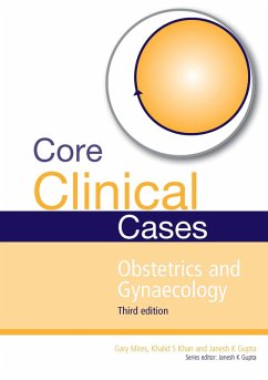 Core Clinical Cases in Obstetrics and Gynaecology (eBook, PDF) - Gupta, Janesh; Mires, Gary; Khan, Khalid