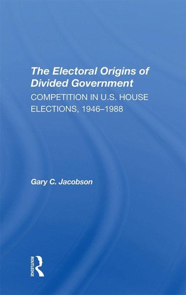 The Electoral Origins Of Divided Government (eBook, PDF) The Electoral Origins Of Divided Government (eBook, PDF)