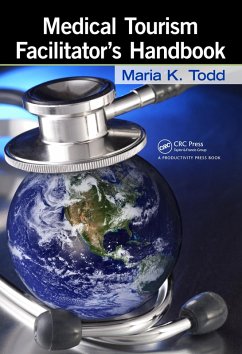 Medical Tourism Facilitator's Handbook (eBook, PDF) - Todd, Maria K.