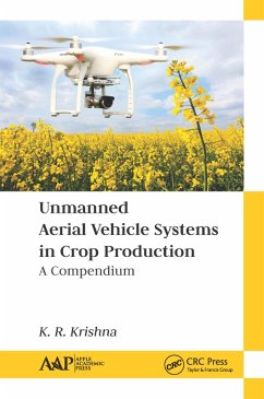Unmanned Aerial Vehicle Systems in Crop Production (eBook, PDF) - Krishna, K. R.