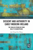 Dissent and Authority in Early Modern Ireland (eBook, ePUB)