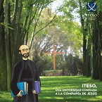 ITESO una universidad confiada a la Compañía de Jesús (eBook, PDF)