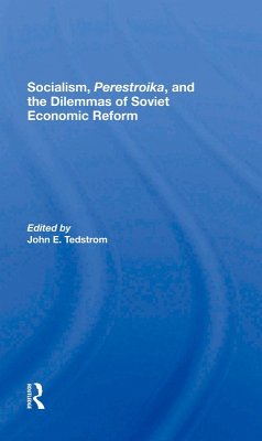 Socialism, Perestroika, And The Dilemmas Of Soviet Economic Reform (eBook, PDF) - Tedstrom, John E