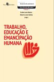 Trabalho, Educação e Emancipação Humana (eBook, ePUB)