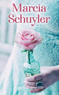 Marcia Schuyler (eBook, ePUB) - Hill, Grace Livingston