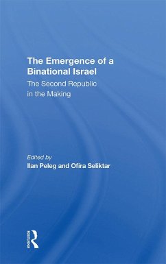 The Emergence Of A Binational Israel (eBook, PDF) - Peleg, Ilan; Seliktar, Ofira